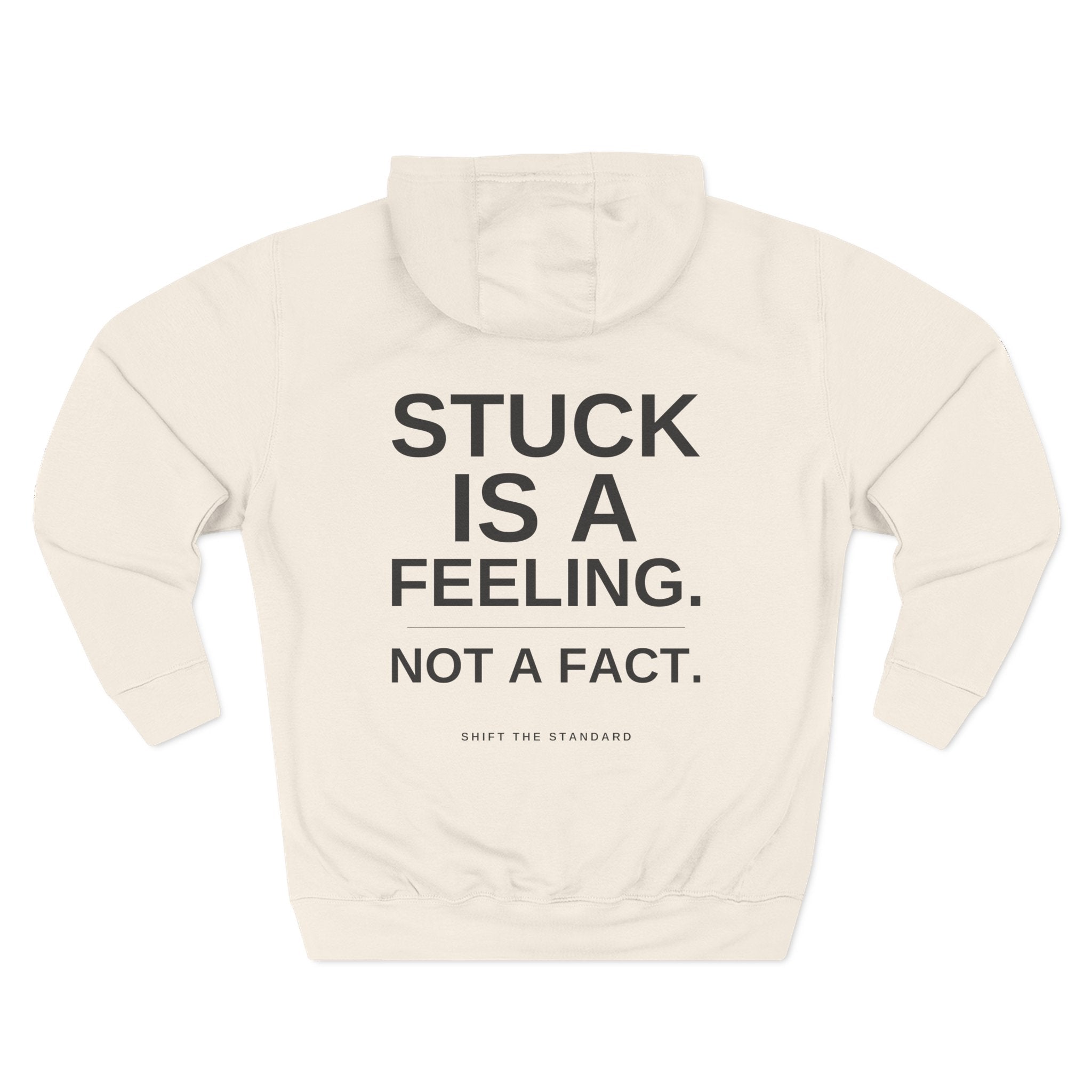 Stuck Is a Feeling Fleece Hoodie — Motivational Quote Pullover