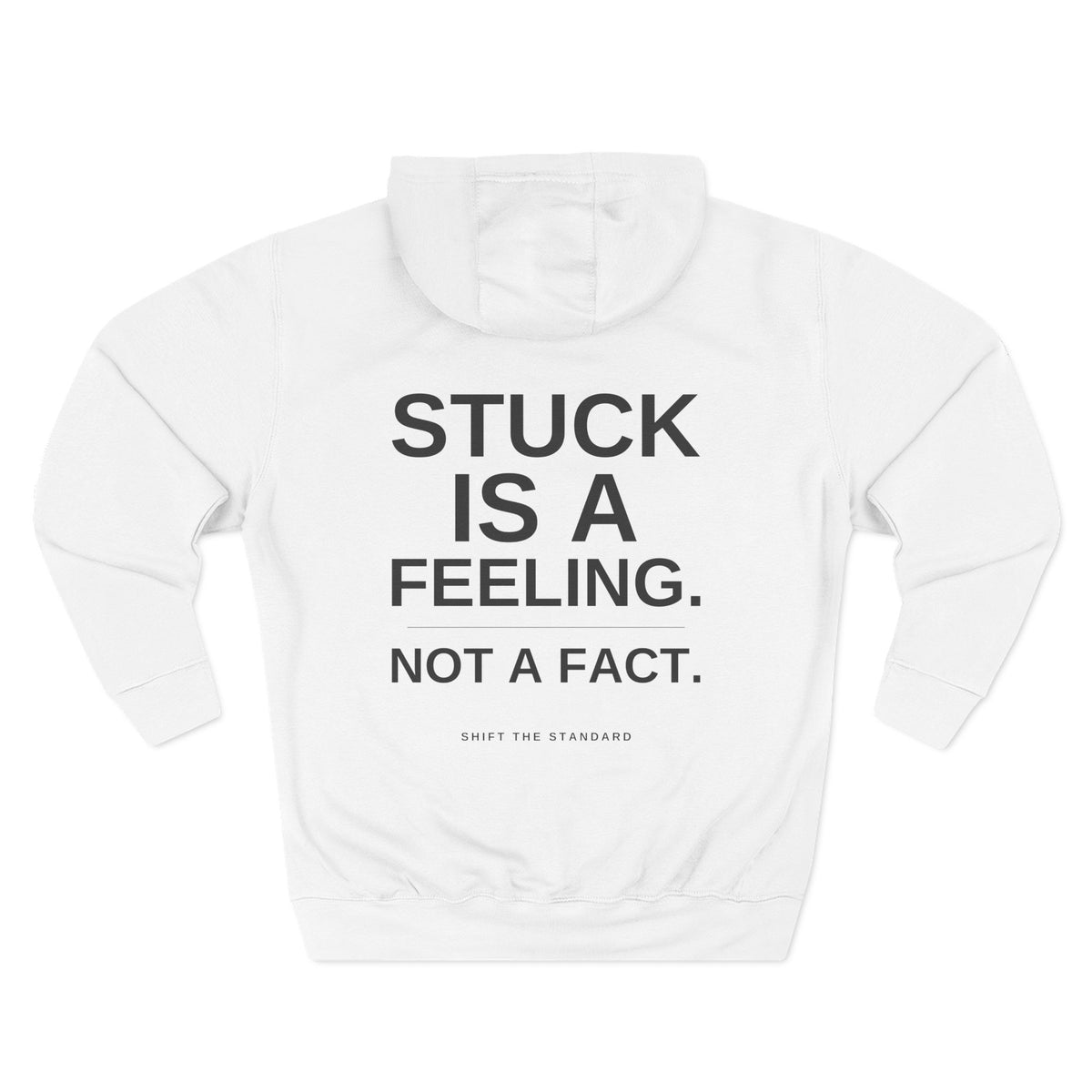 Stuck Is a Feeling Hoodie