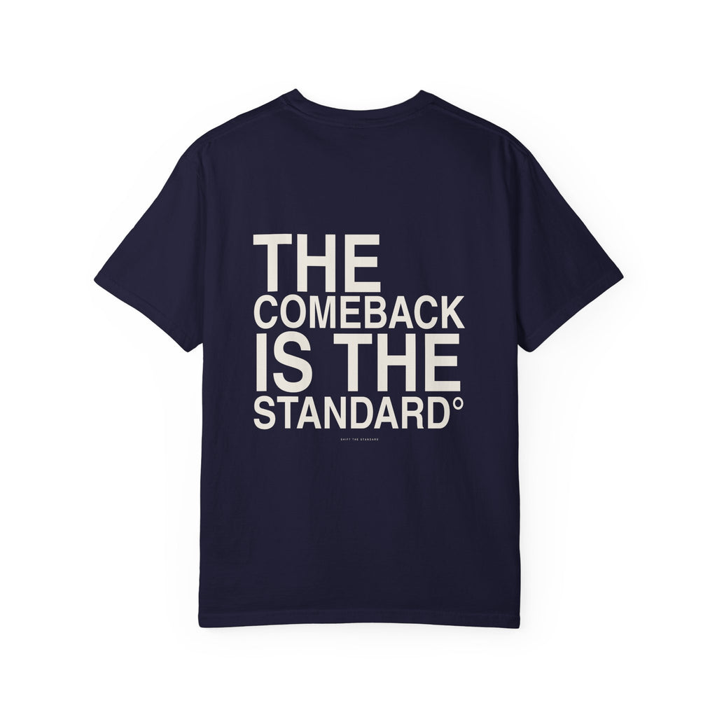 The Comeback Is The Standard T-Shirt