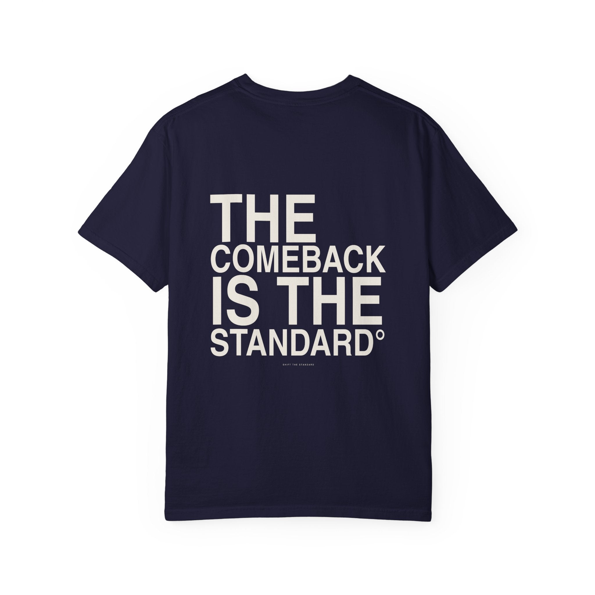 The Comeback Is The Standard T-Shirt