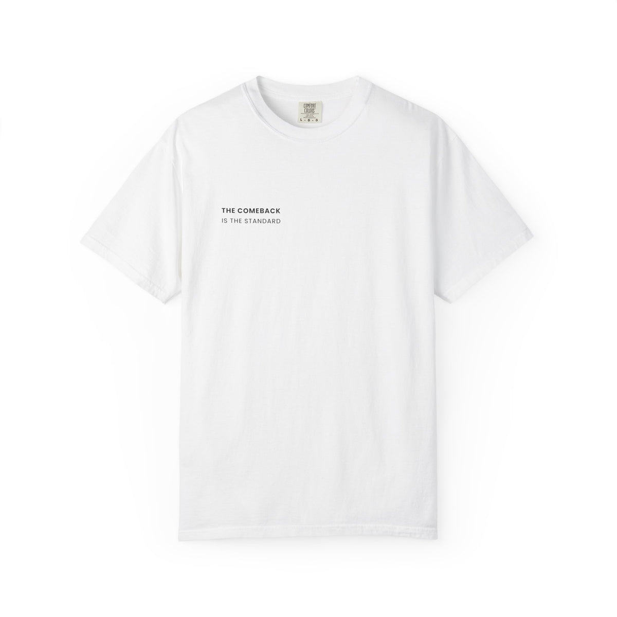 The Comeback Is The Standard T-Shirt
