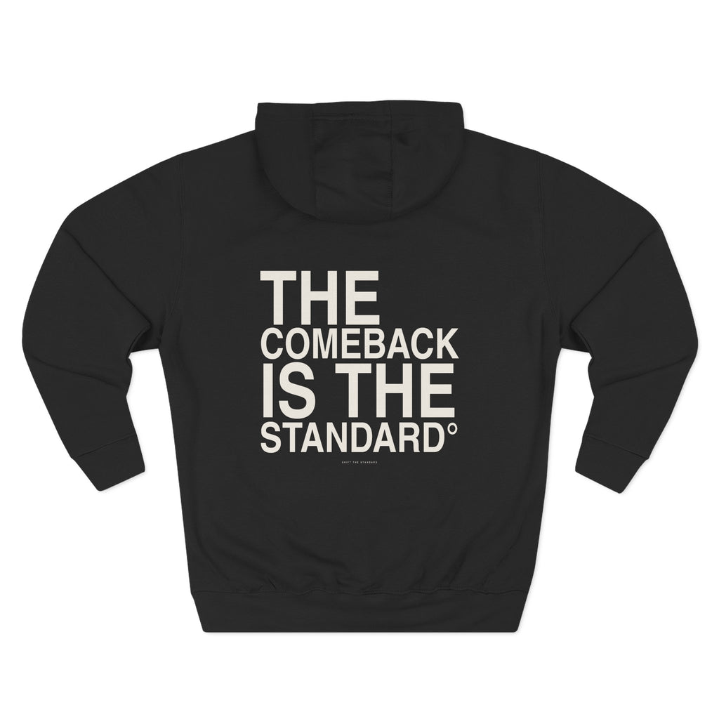 The Comeback is the Standard Hoodie