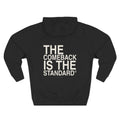 The Comeback is the Standard Hoodie