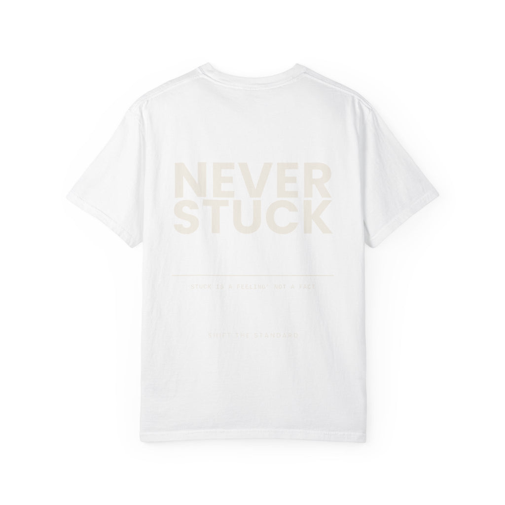 Stuck is a Feeling Not a Fact T-Shirt