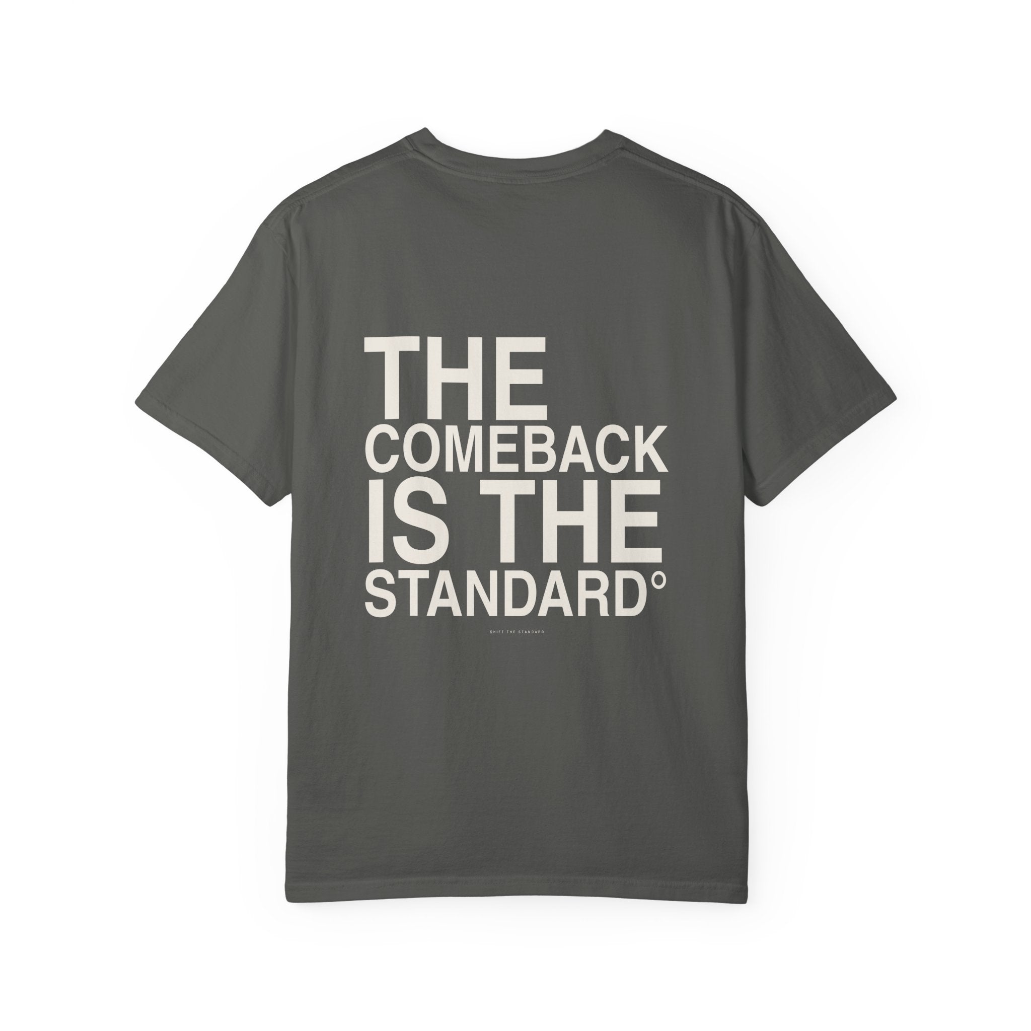 The Comeback Is The Standard T-Shirt