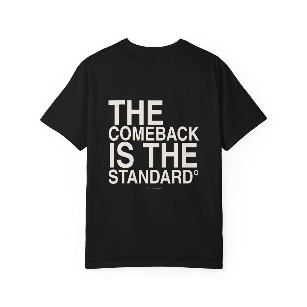 The Comeback Is The Standard T-Shirt