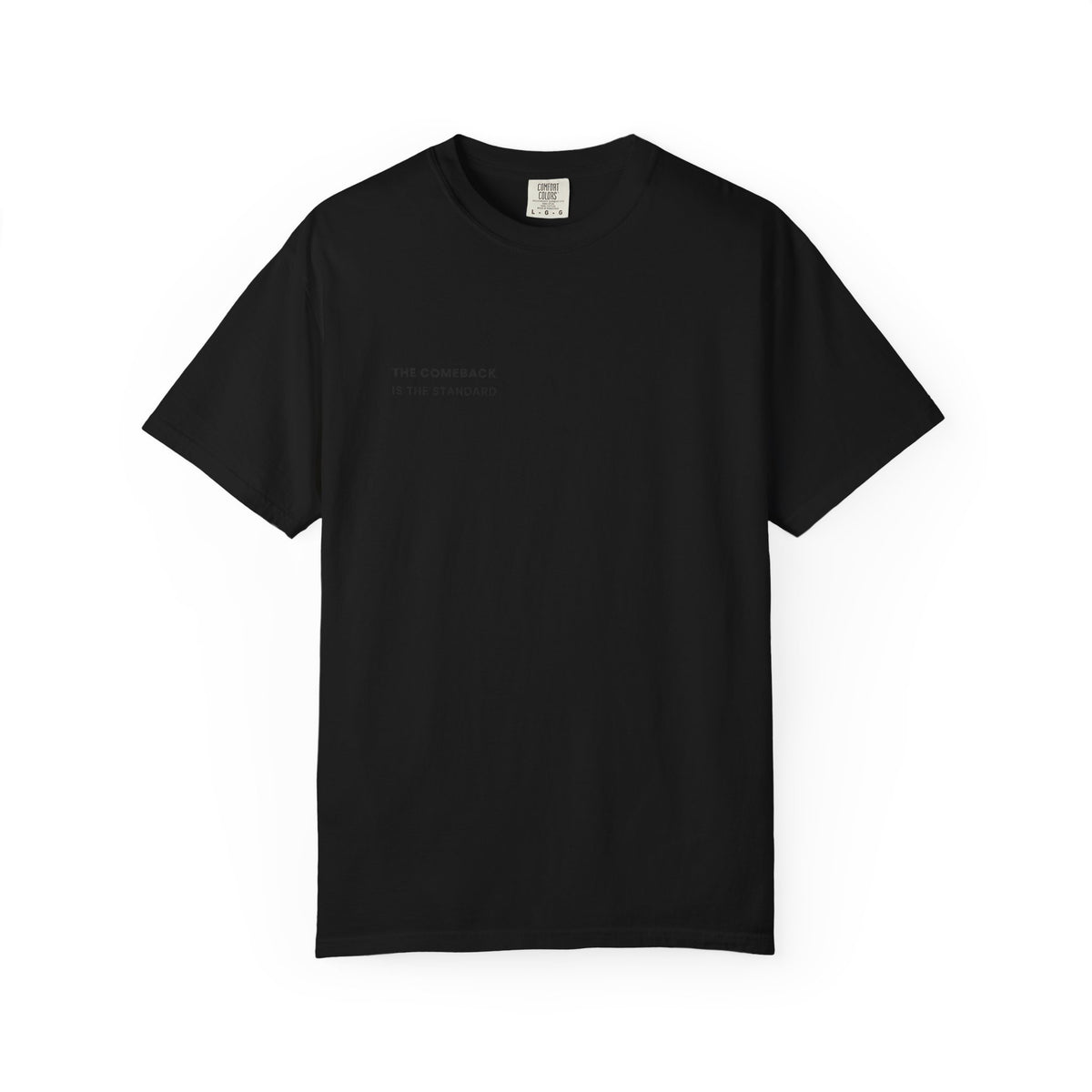 The Comeback Is The Standard T-Shirt