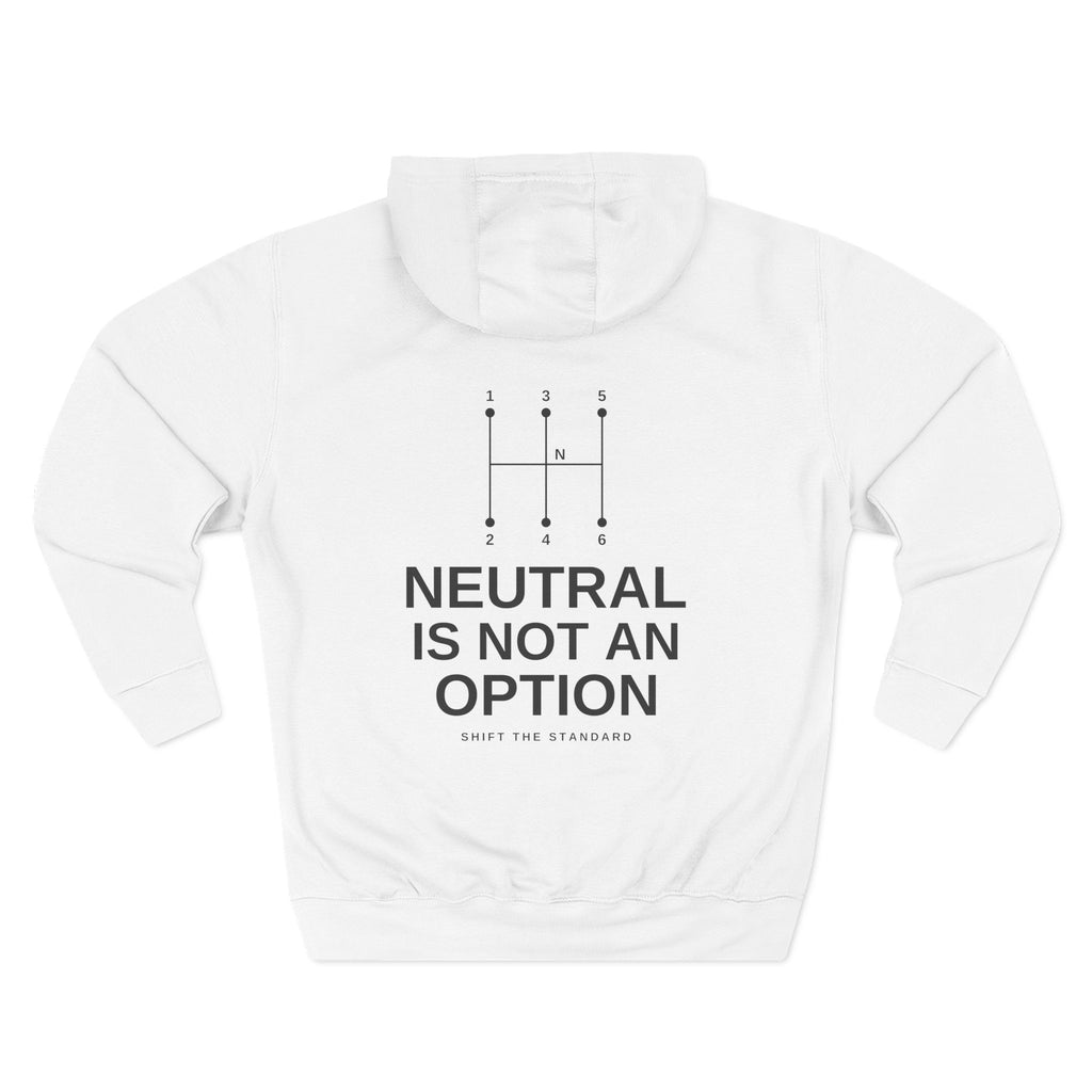 Neutral is Not an Option Hoodie