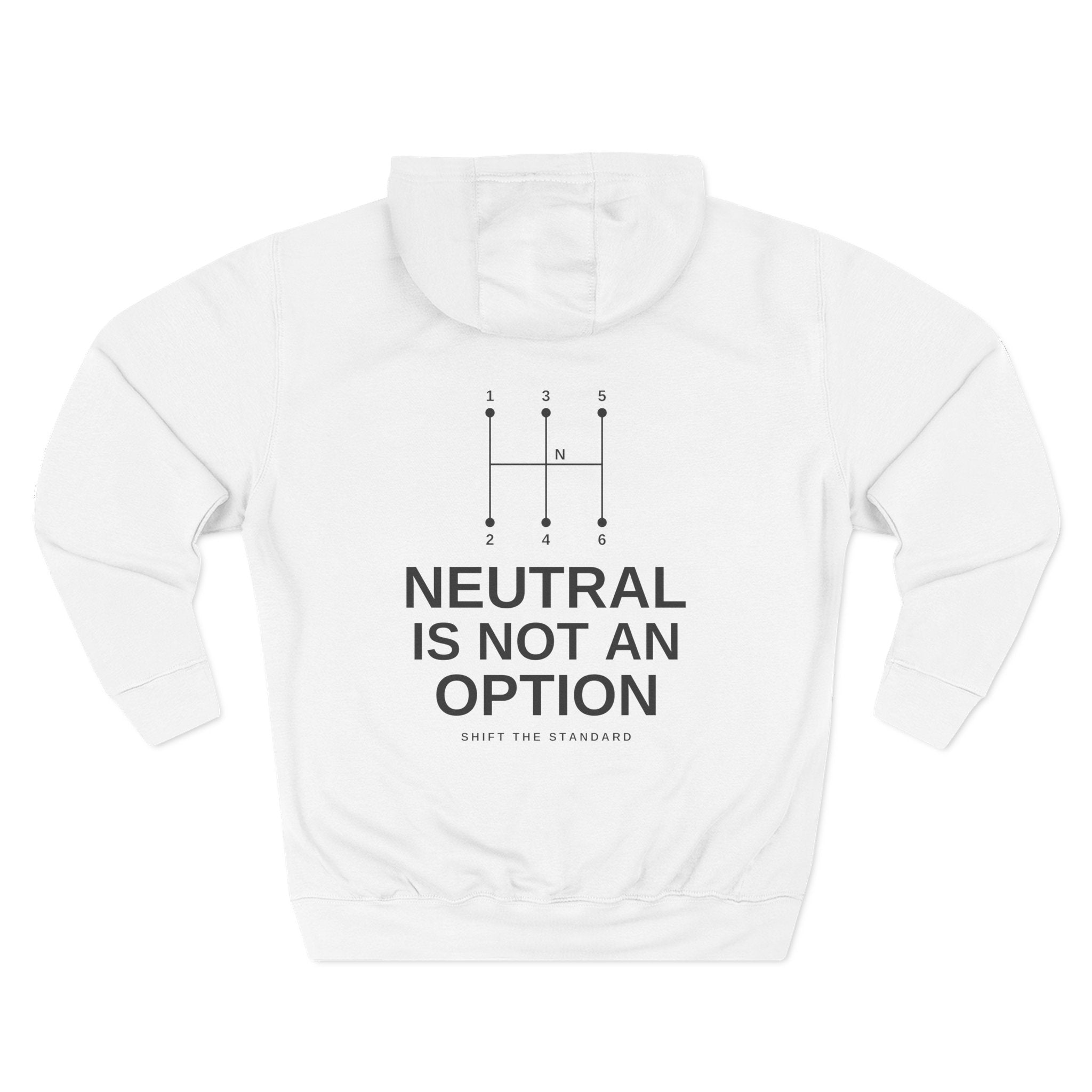 Neutral is Not an Option Hoodie