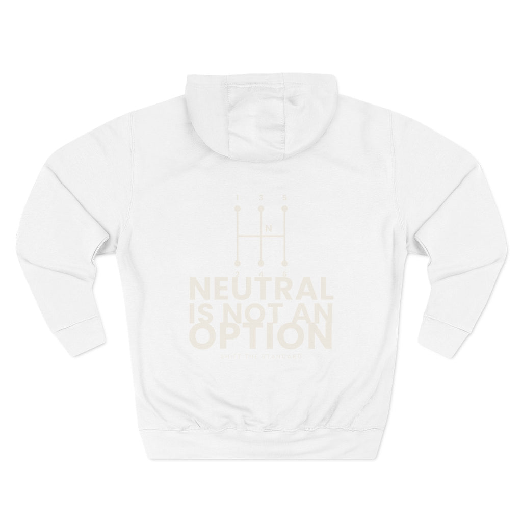 Neutral Is Not an Option Hoodie
