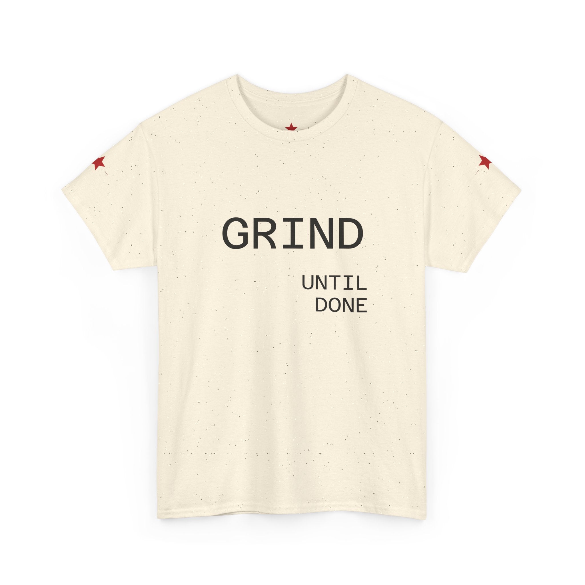 Grind | Until Done Shirt