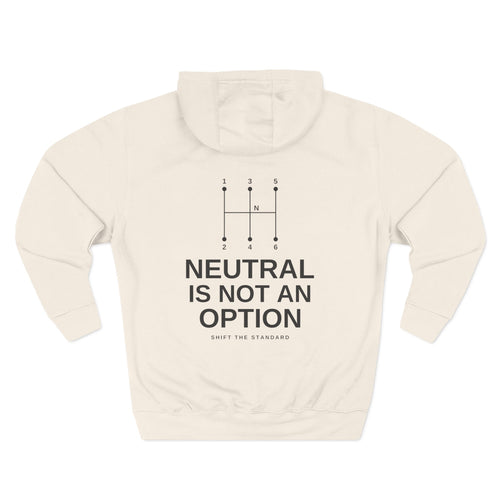 Neutral is Not an Option Hoodie