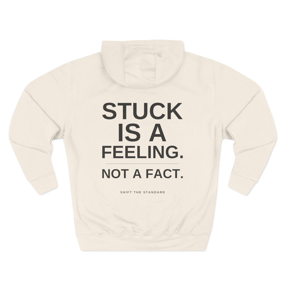 Stuck Is a Feeling Hoodie