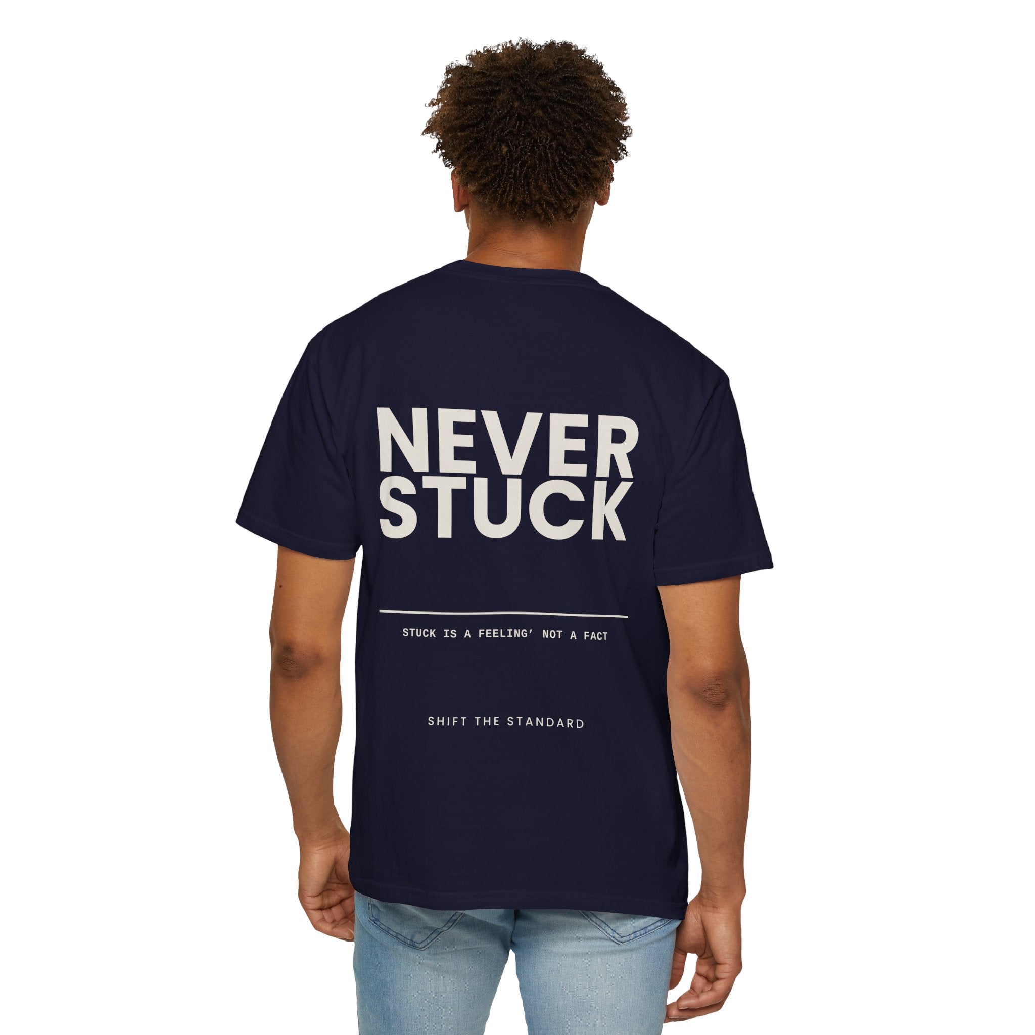 Stuck is a Feeling Not a Fact T-Shirt