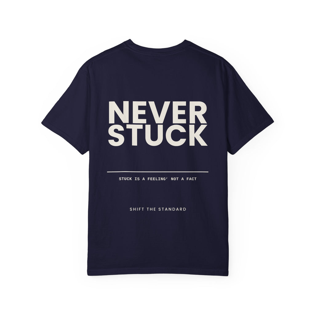 Stuck is a Feeling Not a Fact T-Shirt