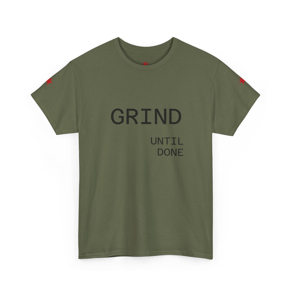 Grind | Until Done Shirt