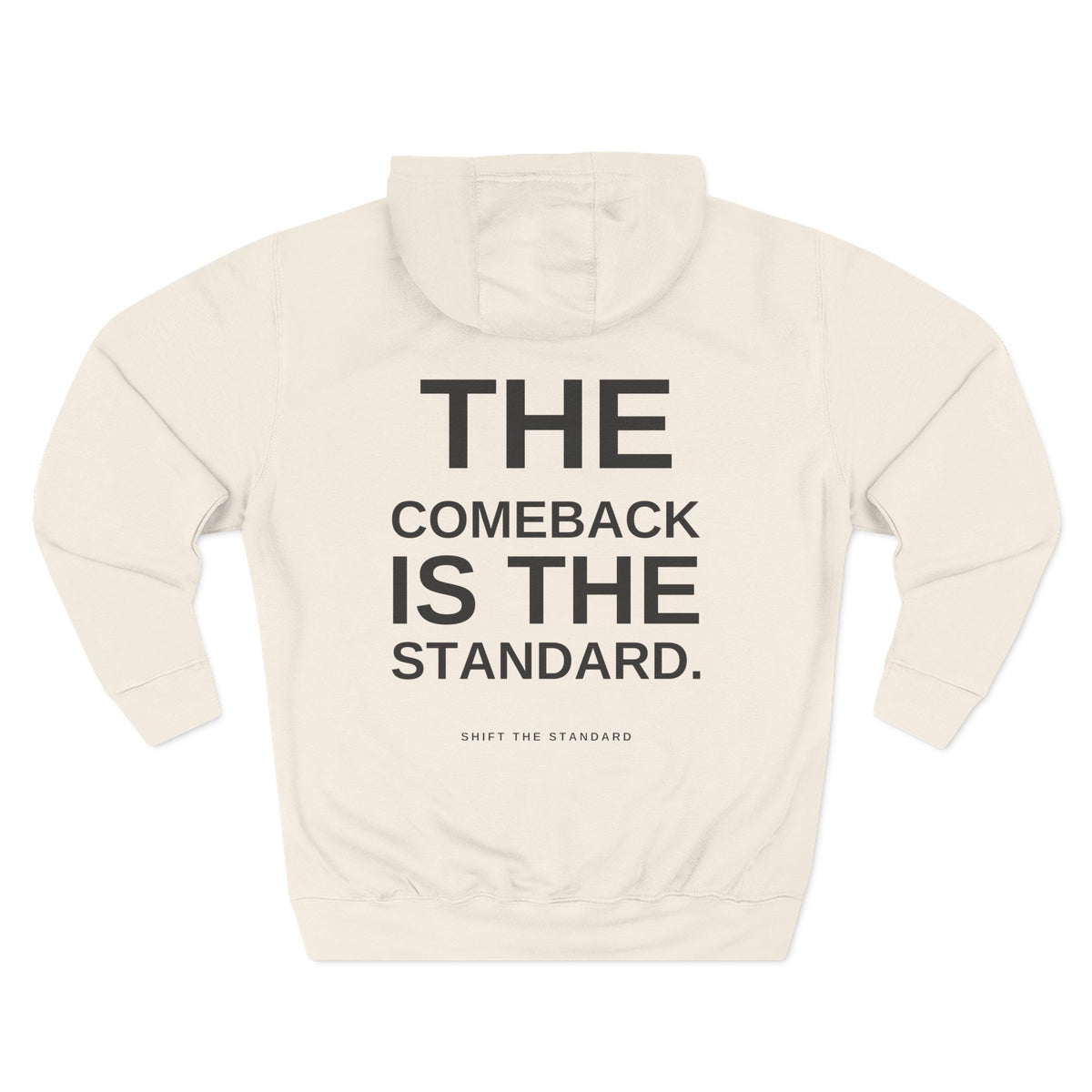 The Comeback is the Standard Hoodie