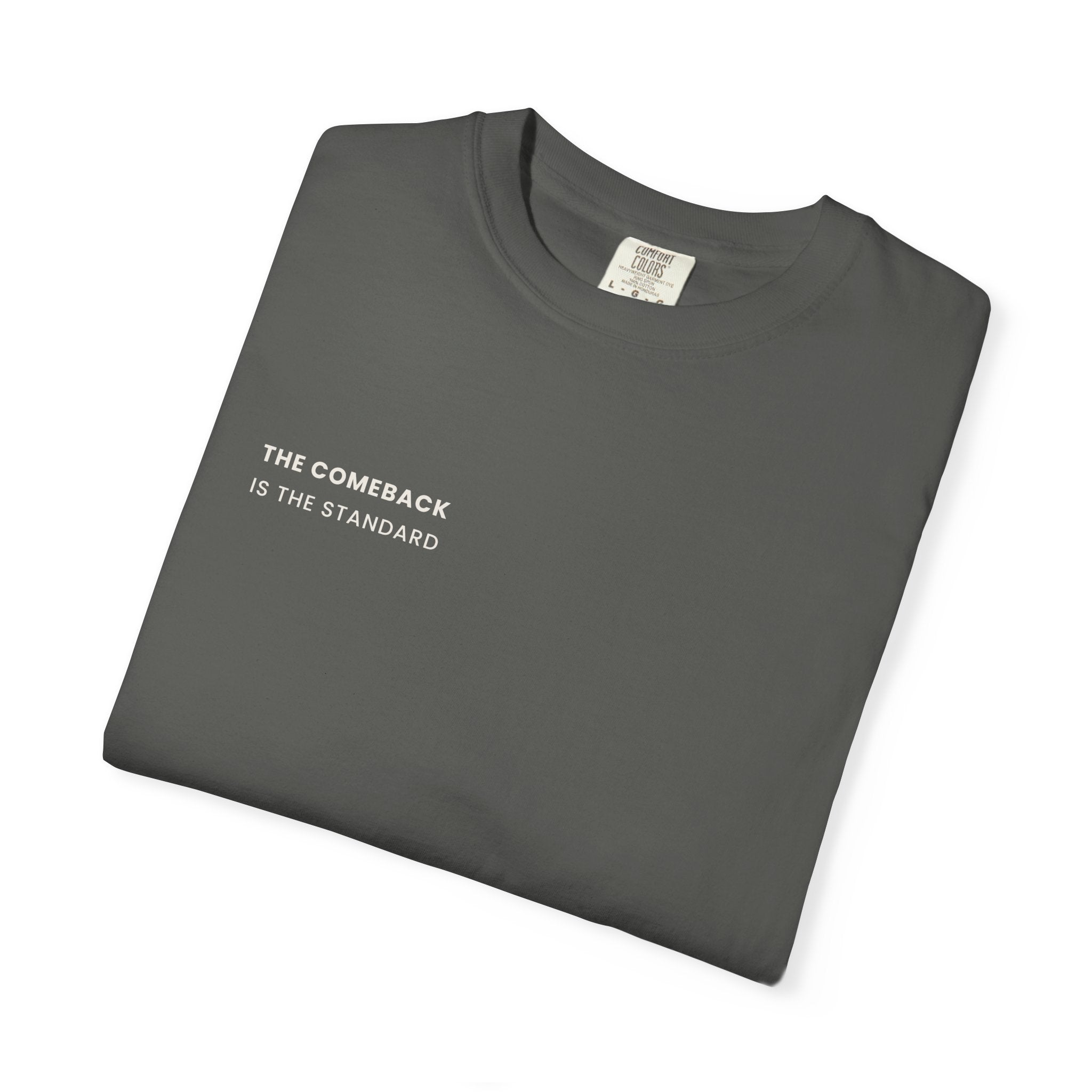 The Comeback Is The Standard T-Shirt