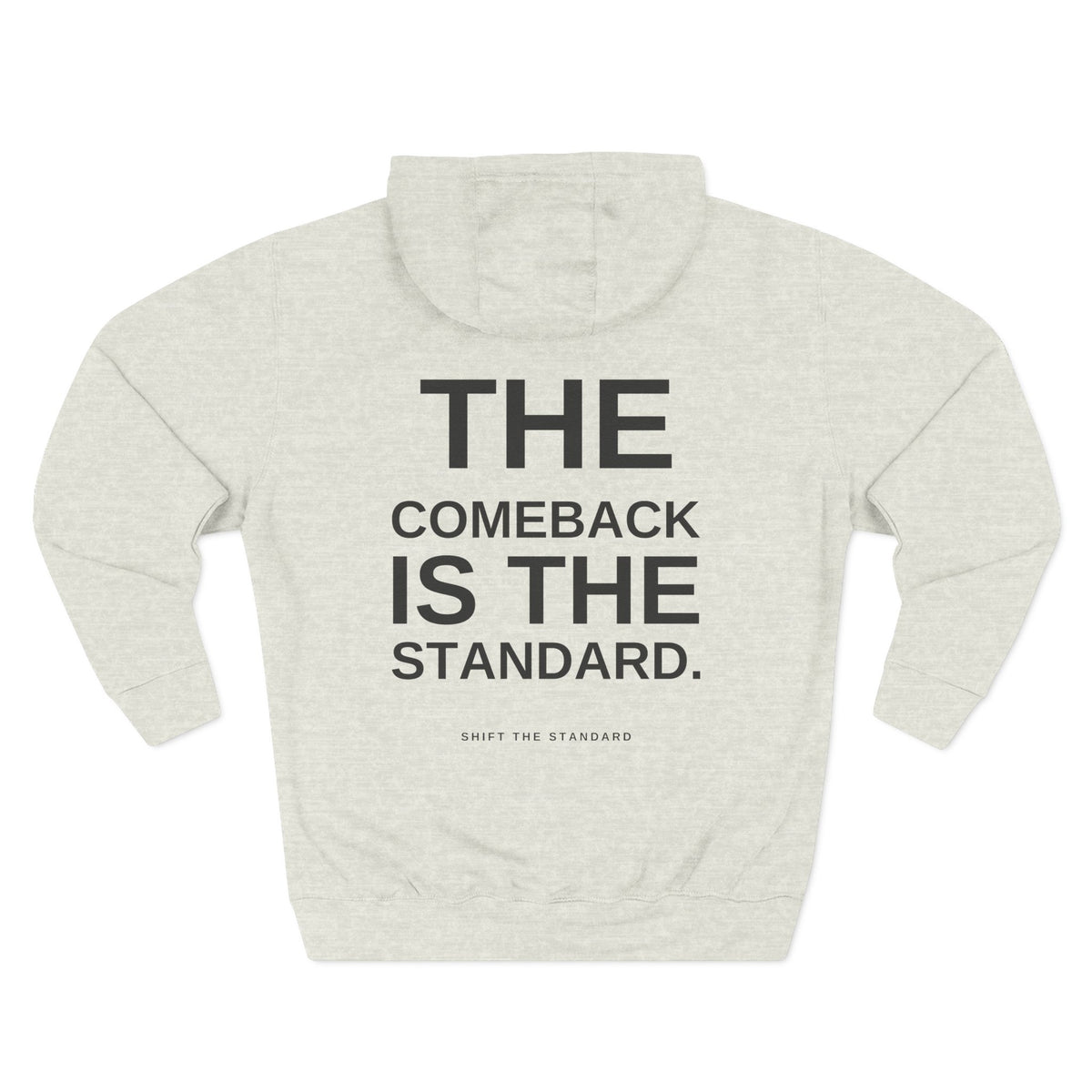 The Comeback is the Standard Hoodie