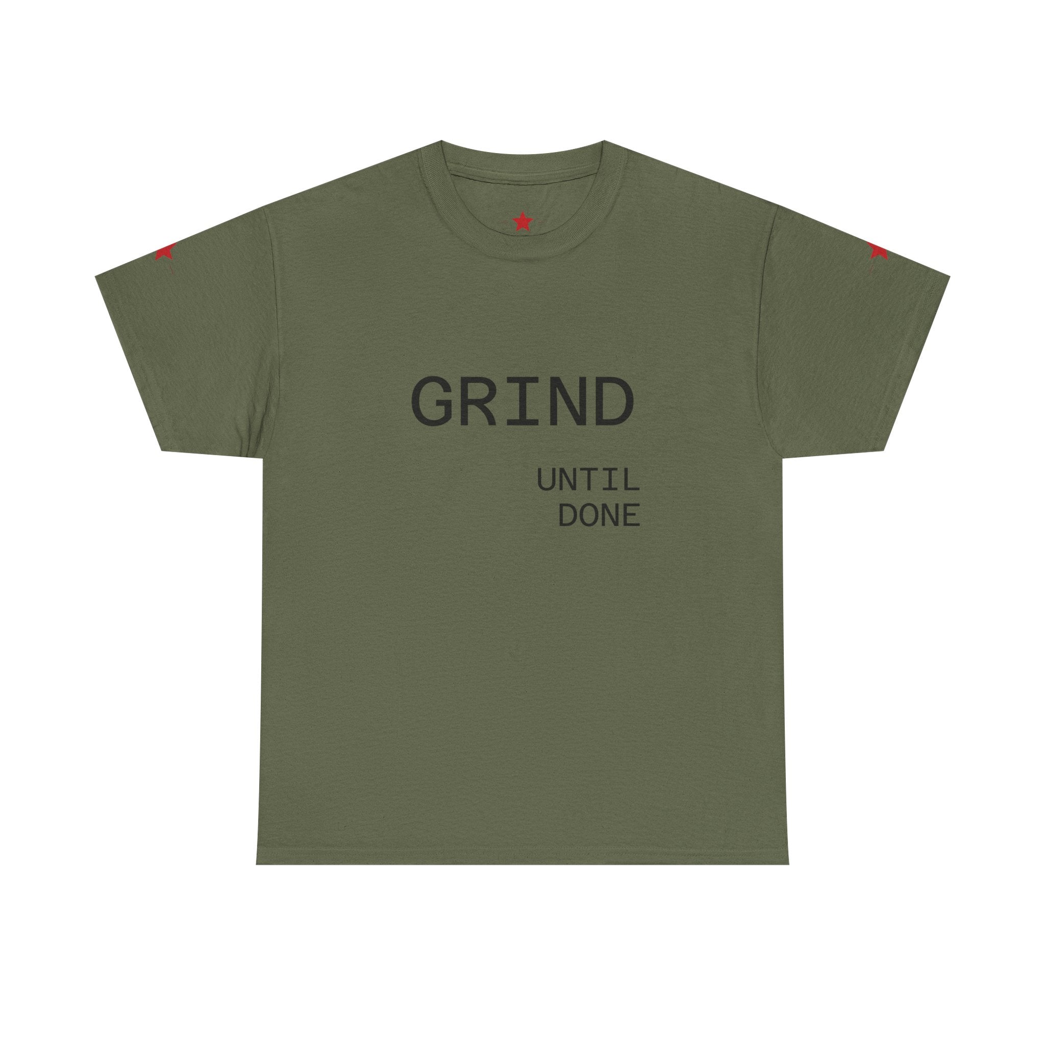 Grind | Until Done Shirt