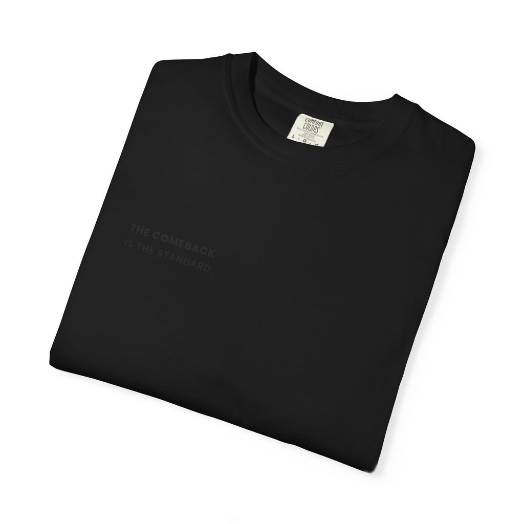 The Comeback Is The Standard T-Shirt